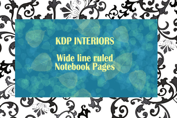 Streamlining KDP Production with 120 Pages Wide Line Ruled Notebook Interiors
